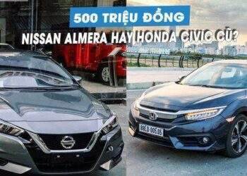 500 triệu đồng, mua Nissan Almera mới hay Honda Civic cũ?