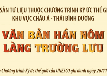 Di sản Tư liệu Thế giới Văn bản Hán nôm làng Trường Lưu