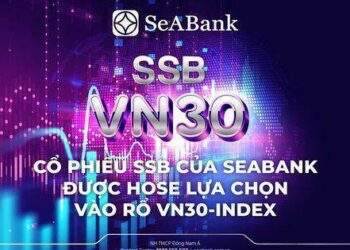 Cổ phiếu SSB của SeABank được HOSE lựa chọn vào rổ VN30-Index