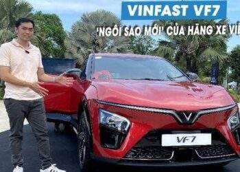 Đánh giá nhanh VinFast VF 7, 'ngôi sao hy vọng' của hãng xe Việt