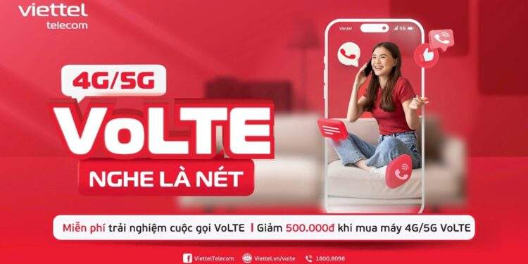 Viettel miễn phí 7 ngày trải nghiệm cuộc gọi chất lượng cao VoLTE