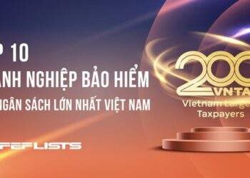 Công bố 10 Công ty Bảo hiểm nộp ngân sách lớn nhất Việt Nam