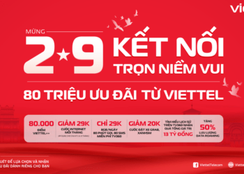 Viettel tung 80 triệu ưu đãi mừng đại lễ 2.9