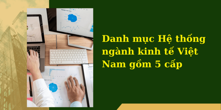 Ban hành Hệ thống ngành kinh tế Việt Nam