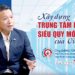 Xây dựng trung tâm dữ liệu siêu quy mô của Việt Nam - Ảnh 1