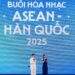 SILKROAD lan tỏa giao lưu văn hóa qua hòa nhạc ASEAN – Hàn Quốc 2025