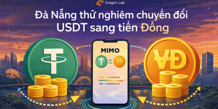 Đà Nẵng cấp phép cho 1 công ty thử nghiệm chuyển đổi tài sản số (USDT) tại 3 nơi