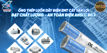 Chiến lược đưa ống thép EMT đạt chuẩn ANSI C 80.3 vào chuỗi cung ứng toàn cầu
