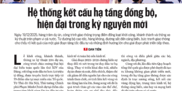 Hệ thống kết cấu hạ tầng đồng bộ, hiện đại trong kỷ nguyên mới - Ảnh 1