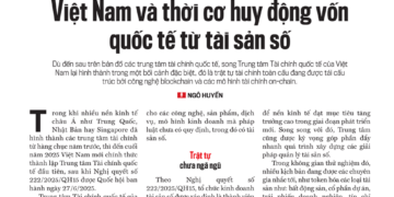 Việt Nam và thời cơ huy động vốn quốc tế từ tài sản số - Ảnh 1