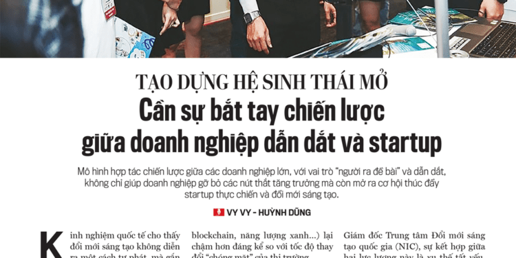 Tạo dựng hệ sinh thái mở: Cần sự bắt tay chiến lược giữa doanh nghiệp dẫn dắt và startup - Ảnh 1