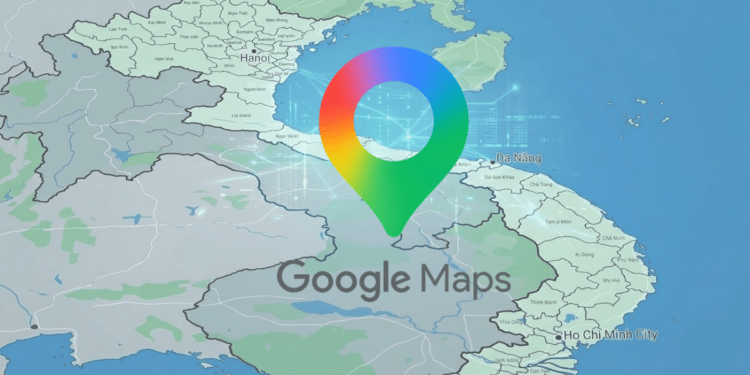 Google Maps bắt đầu cập nhật bản đồ hành chính mới của Việt Nam