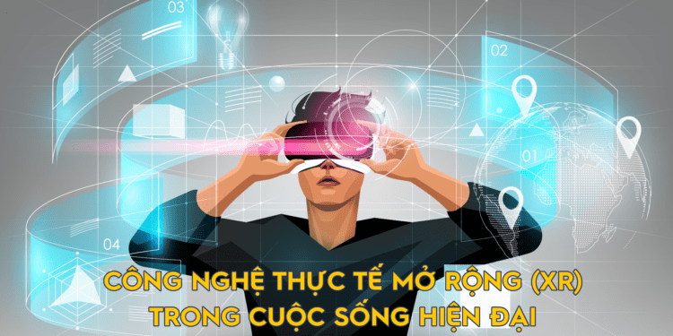 Công nghệ thực tế mở rộng (XR) trong cuộc sống hiện đại - Ảnh 1
