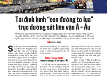 Tuyến đường sắt liên vận Á – Âu: "Con đường tơ lụa" mới của thời đại