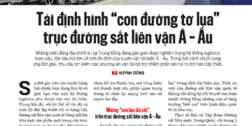 Tuyến đường sắt liên vận Á – Âu: "Con đường tơ lụa" mới của thời đại